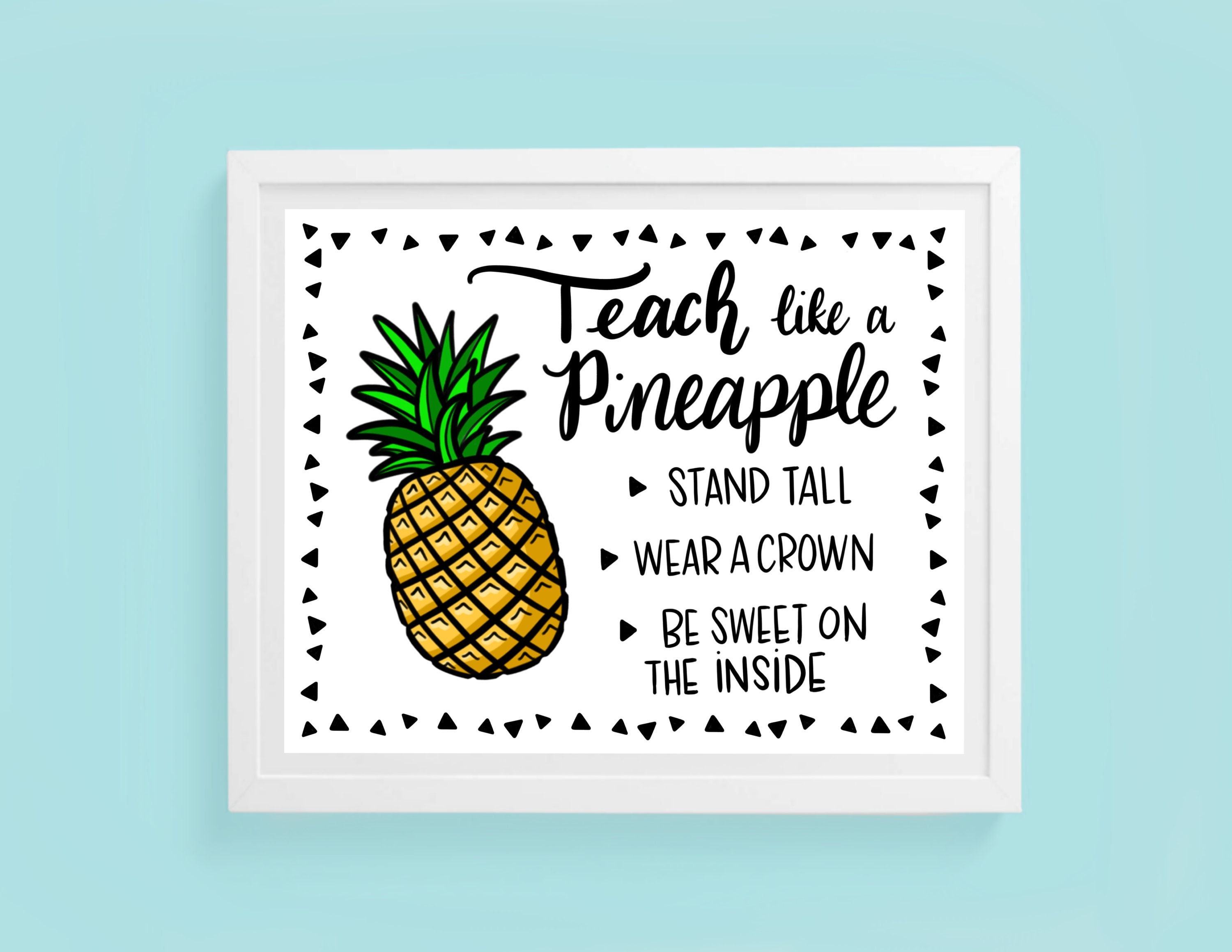 Teach Like a Pineapple Print 8x10 Great Teacher Gift Etsy