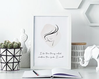 Funny Quote Poster | Independent Woman Sassy Art Print | Typography Minimalist Print | Feminine Printable Art | Female Face Line Art