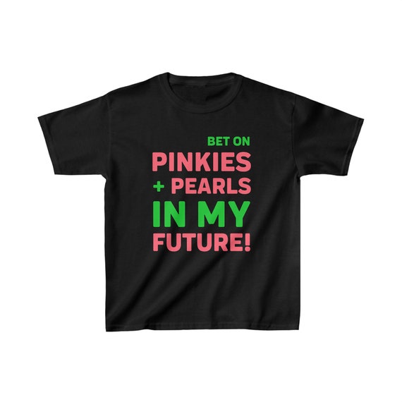 Bet on Pinkies Pearls in My Future Kids T shirt AKA Mommy Me Apparel D9 Legacy Shirt Etsy