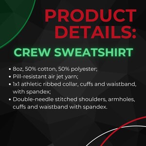 May include: Crew neck sweatshirt product details: 8oz, 50% cotton, 50% polyester; pill-resistant air jet yarn; 1x1 athletic ribbed collar, cuffs and waistband with spandex; double-needle stitched shoulders, armholes, cuffs and waistband with spandex.