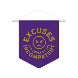 Excuses Pennant - Class or Office Decor | Black Fraternity, Divine 9 Crossing Gift, BGLO Decor, Dorm Decor, Gift for Coach, Gift for Teacher