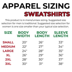 May include: A size chart for sweatshirts with measurements in inches for body width, body length, and sleeve length. The chart includes sizes small, medium, large, XL, 2XL, and 3XL.
