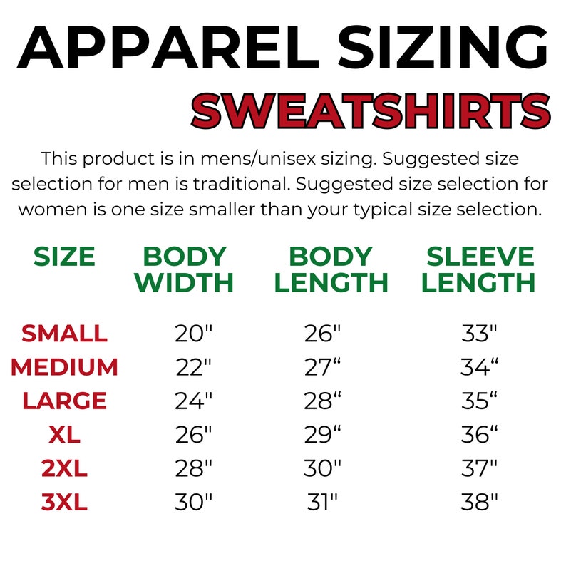 May include: A size chart for sweatshirts with measurements in inches for body width, body length, and sleeve length. The chart includes sizes small, medium, large, XL, 2XL, and 3XL.