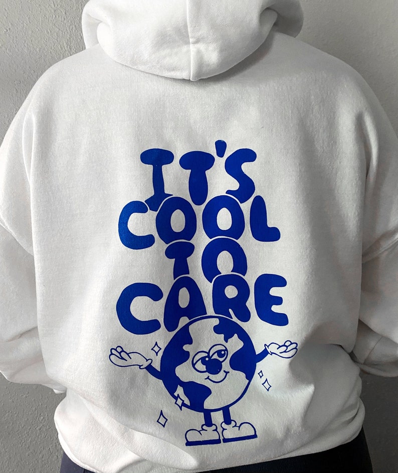 It's Cool To Care Hoodie 