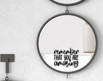 Remember that you are AMAZING - Mirror DECAL ONLY,  Mirror not included | Inspirational Quote | Positive Vibes | Motivational Daily Reminder