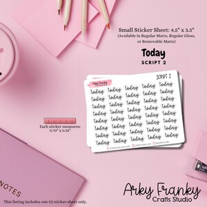 May include: A small sticker sheet measuring 11.43 cm by 8.89 cm, featuring multiple black script stickers that read Today. Each individual sticker measures 1.78 cm by 0.89 cm. The sheet is displayed on a light pink background.