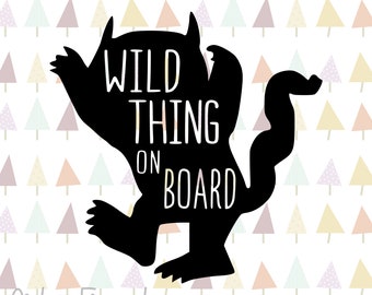 Wild thing on board - Car Decal | Funny Baby on Board Car Decal | Infant on Board | Child on Board