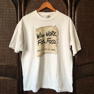 Will Work For Food ヴィンテージ T シャツ ヴィンテージ T シャツ メンズ ヴィンテージ T シャツ レディース ヴィンテージ T シャツ バンドル ヴィンテージ T シャツ 90 年代 ヴィンテージ T シャツ 80 年代
