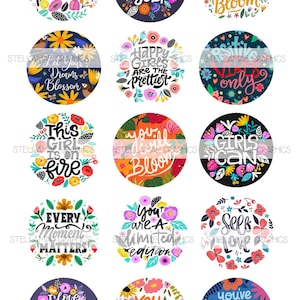 May include: Twelve colorful round stickers with floral designs and motivational quotes. The quotes include "Girl Power", "Love Yourself", "Let Kindness Bloom", "Let Your Dreams Blossom", "Happy Girls Are The Prettiest", "Vibes Only", "This Girl Is On Fire", "You Will Bloom", "Girls Can", "Every Moment Matters", "You Are A Limited Edition", "Self Love", "I Love Myself To The Moon And Back", "You Matter", "You've Got This".