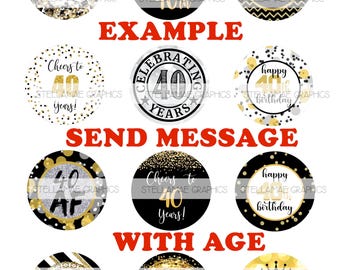May include: A collection of round, black, gold, and white stickers with text and designs celebrating a 40th birthday. The stickers include phrases like "hello 40," "It's my 40th," and "40 & Fabulous."