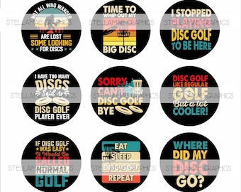 May include: Twelve round black and white disc golf themed stickers with colorful text and images. The stickers feature phrases like "I don't always play disc golf, oh wait... yes I do", "Time to whip out my big disc", "I stopped playing disc golf to be here", "Sorry can't... disc golf bye", "Disc golf like regular golf but a lot cooler!" and "If disc golf was easy it would be called normal golf".