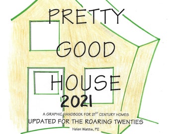 Graphic Handbook of the Pretty Good House 2021