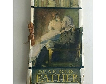 Dear Old Father~Samuel Francis Woolard~1910 Pb~Illustrated Signed in 1935