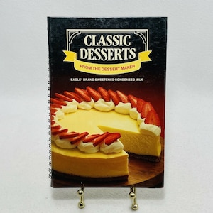 Classic Desserts Maker Recipes Cookbook Eagle Brand Borden Vintage Book Bakery baker Collector Memorabilia Promo Ads American Snack