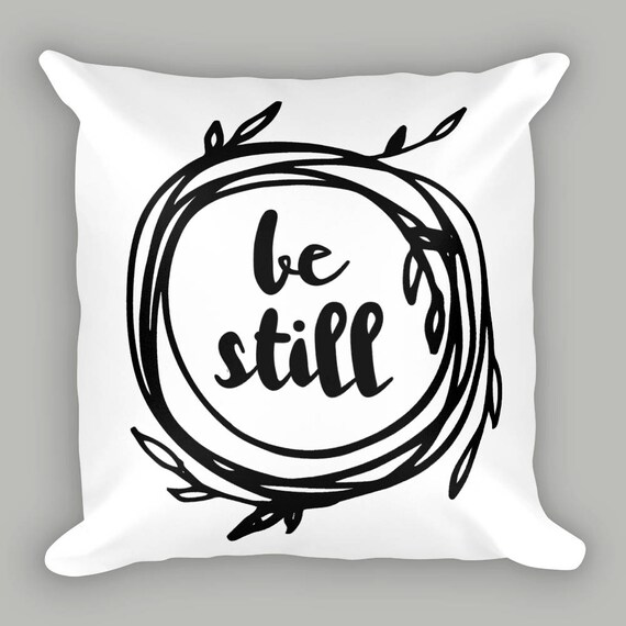 Be Still Pillow, Be Still Throw Pillow, Psalm 46, Scripture Pillow, Home Decor, Psalms Home Decor
