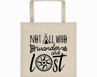 Not All Who Wander Are Lost Tote Bag, Not All Who Wander Bag, Tote Bag