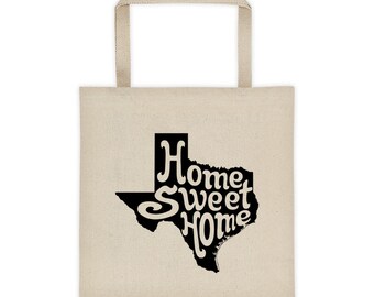 Home Sweet Home Tote, Texas Tote, Texas Bag