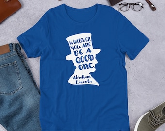 Abraham Lincoln T-Shirt, Quote Shirt, Abraham Lincoln, T-shirt, Quote Tee, Abe Lincoln