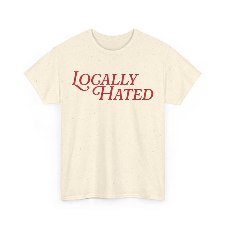 Lokalt hatad rolig retro-tröja, ikonisk ohämmad humor-t-shirt, söt viral it-tjej-present, vintage y2k-fest-t-shirt, rolig skämt-unisex-tröja bild 5