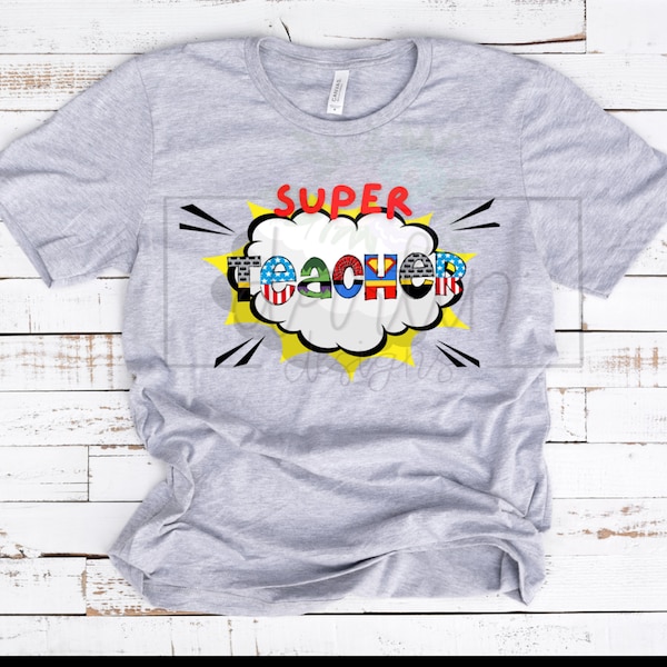 Super Teacher Tshirt Super Teacher Super Hero TShirt Design Teacher Gift Idea PNG Digital Download PNG