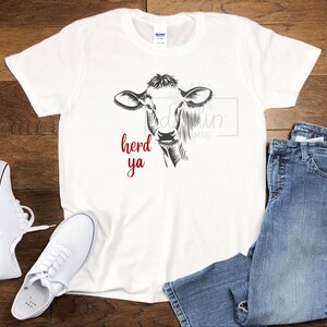 Herd Ya Cow Herd Ya Tshirt PNG Farm Cow Tshirt Digital Download PNG