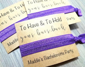To Have and To Hold Your Hair Back Hair Tie Favors | Bachelorette Party Favors | Bachelorette Hair Ties | Bridesmaid Hair Tie Favors