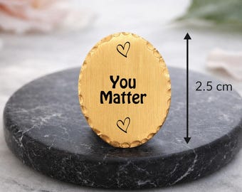 You Matter Pocket Hug Token, Inspirational Encouragement Gift, Positive Affirmation Keepsake, Mental Health Support