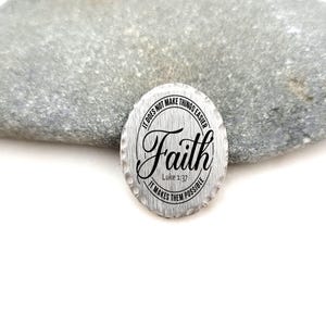 Christian Pocket Coins | Pocket Hugs | Pocket Token - Faith - It does not make things easier, It makes them possible - Luke 1:37