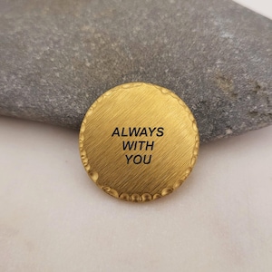 Pocket Hug Tokens- "Always With You" Gift from Mom, Long Distance Gift, Keepsake Token, Sister Gift, Best Friends Gift, Gift for Him