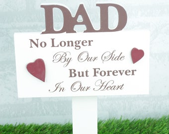 Dad Graveside Memorial Grave Stick Sign No Longer At Our Side But Forever Hearts F1678C