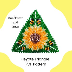 May include: A beaded Peyote triangle pattern featuring a sunflower and bees design. The triangle is green with a yellow and brown sunflower in the center and bees on the sides. Text reads "Sunflower and Bees" and "Peyote Triangle PDF Pattern."