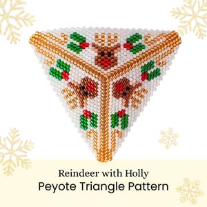 May include: A white, triangle-shaped beaded pattern featuring reindeer and holly designs. The reindeer are brown with red noses, and the holly has green leaves and red berries. Gold beads outline the triangle and the reindeer.
