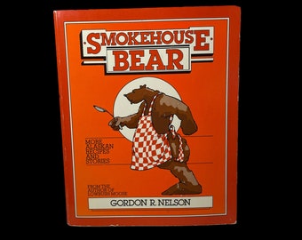 Smokehouse Bear: More Alaskan Recipes and Stories by Nelson. Paperback.