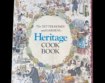 Better Homes and Gardens Heritage Cookbook 1976 First Edition Fourth Printing.