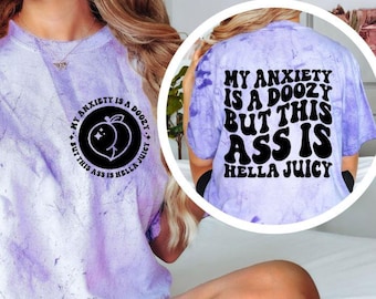 Min ångest är en dåre men den här röv är Hella saftig tee, unisex rolig tee, sarkastisk tee, fram- och bakdesign, unisexskjorta, komfortfärger