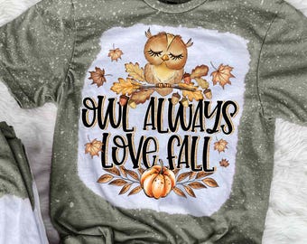 Owl Always Love Fall Bleached Tee | Cute Autumn Owl Shirt | Pumpkin Fall Graphic T-Shirt | Cozy Seasonal Fall Top
