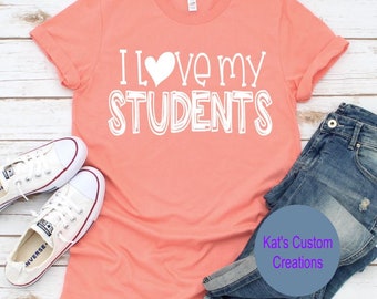 Shirt I Love My Students, shirt leraar, T-shirt leraar waardering, shirt klas, T-shirt terug naar school, cadeau leraar
