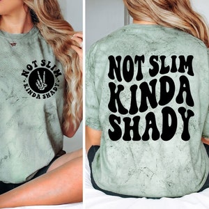 Not Slim Kinda Shady Tee, Unisex Funny Tee, Sarcastic Tee, Front and Back Designs, Unisex Shirt, Comfort Colors