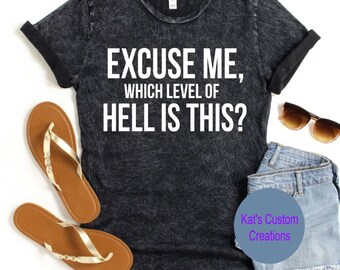Camiseta "¿Disculpa, en qué nivel del infierno estoy?", Camiseta divertida y sarcástica, Camiseta con humor con el que te identificarás, Camiseta con humor para adultos, Camiseta con frase divertida