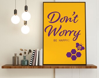 Don't Worry Be Happy Print, Lila Honigbiene Druck, Sprüche Druck, Inspirierende Zitate, Druckbare Wandkunst, Digitaler Download