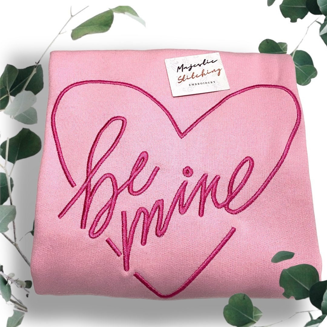 Be Mine Embroidered Valentines Day Sweatshirt, Trendy St. Valentine