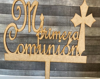 Cake Topper o Topper para Centro de Mesa Floral "Mi Primera Comunión” de Madera MDF mide 11 1/2 pulgadas de alto