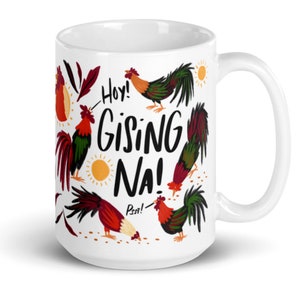 GISING NA with Various Roosters | 15oz Mug | Tagalog | Filipino Art | Philippines