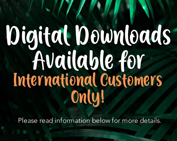 Featured listing image: Digital Downloads available for INTERNATIONAL CUSTOMERS ONLY