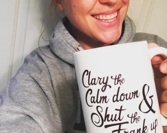 Clary the Calm Down & Shut the Frank up - 15oz Mug  | Essential Oils Mugs | doTERRA | Young Living | Funny Coffee Cups | Essential Oil Gifts