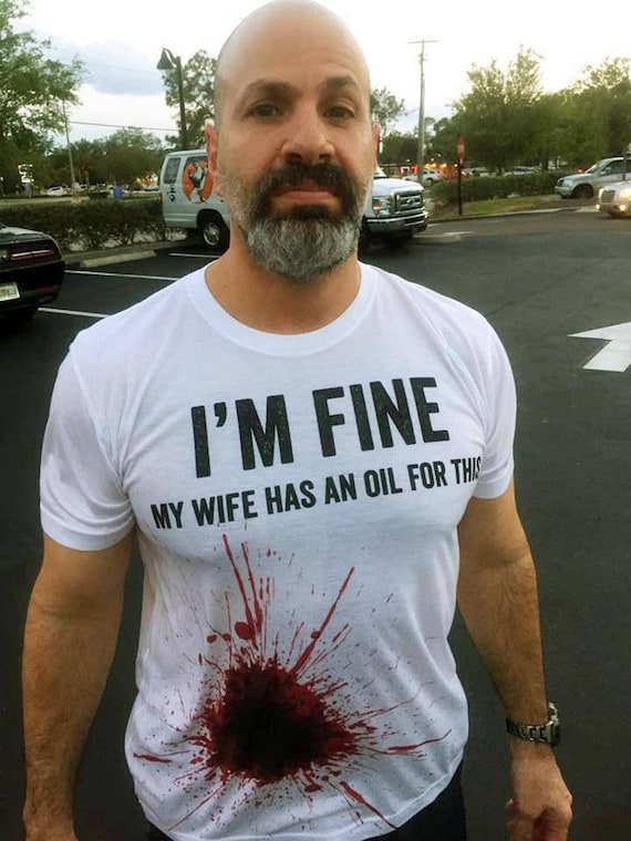Mens I'm Fine My Wife Has An Oil For This Funny Shirts Mens I'm Fine My Wife Has An Oil For This Funny Shirts