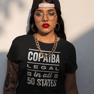 COPAIBA: Legal in all 50 States Slim Crew Essential Oils Shirt doTERRA Funny Oil Tshirts CBD image 1