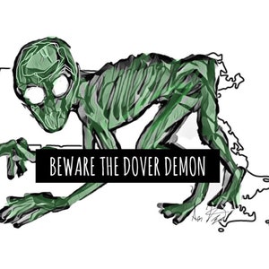 May include: A green, skeletal creature with large eyes crawls across a white background. The creature is labeled "Beware the Dover Demon".