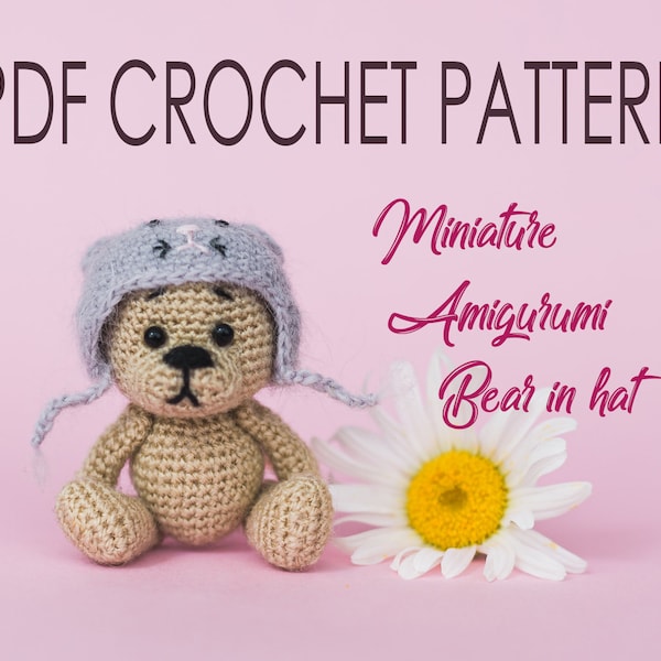Mini Bear Crochet Pattern PDF Miniature toy AMIGURUMI Digital tutorial (English Only) Ukrainian seller Bear in hat  Instant Download DIY