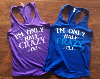 Half marathon tanks | racerback tanks "I'm Only Half Crazy" 13.1 in purple or blue, womens racing top